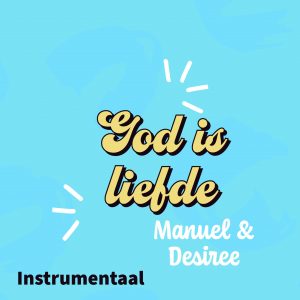 God is Liefde - Manuel en Desiree