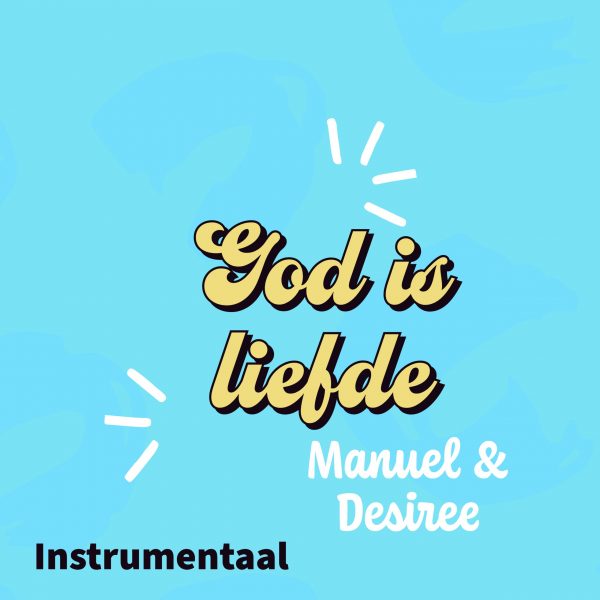 God is Liefde - Manuel en Desiree